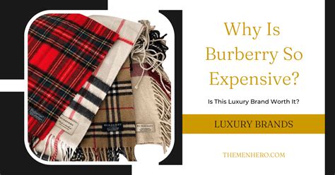 why are Burberry clothes so expensive